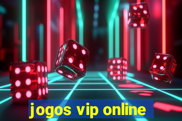 jogos vip online